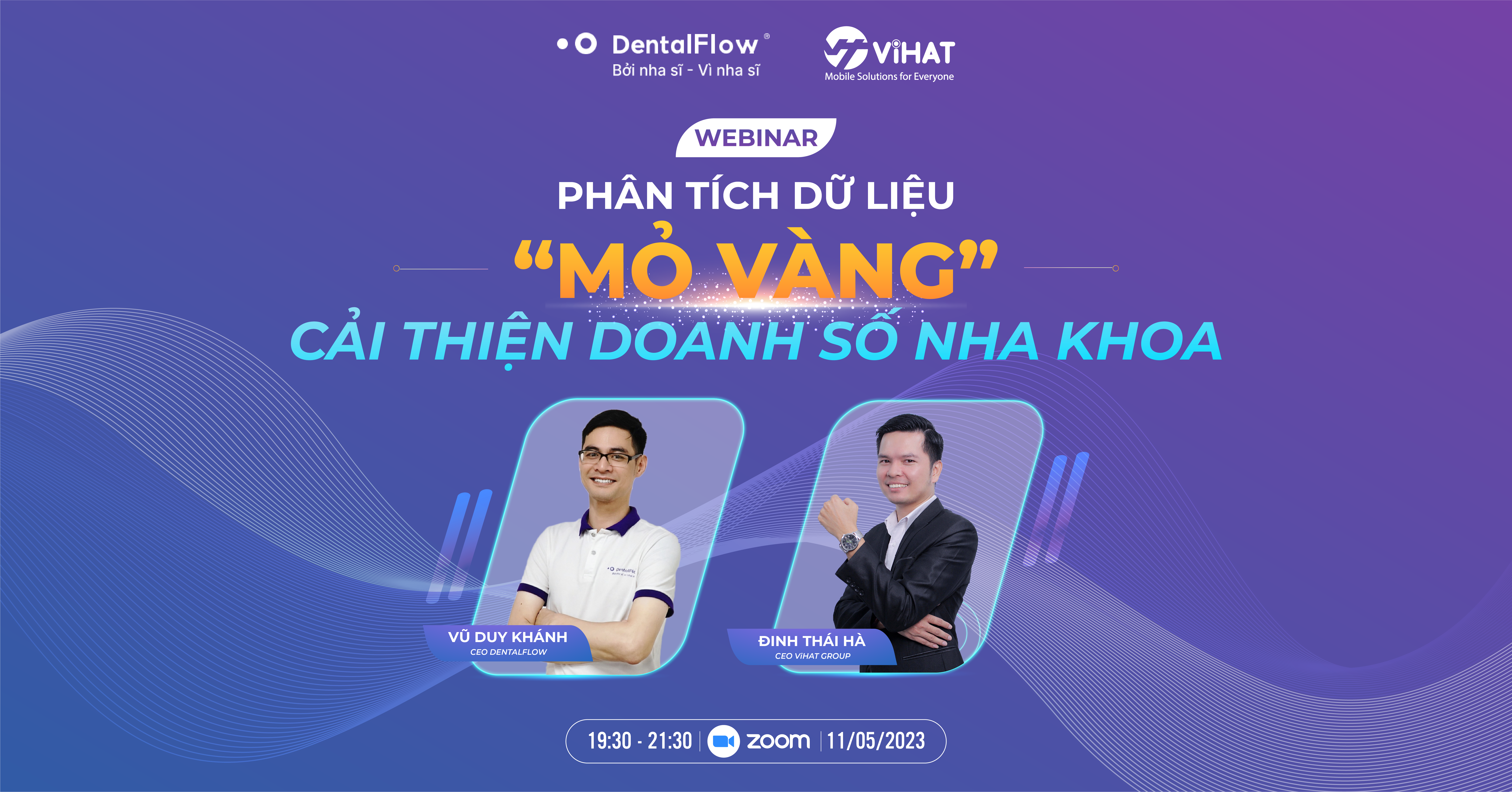 DentalFlow kết hợp cùng ViHat Group tổ chức Webinar: Phân tích dữ liệu – “Mỏ vàng” để cải thiện doanh số Nha khoa