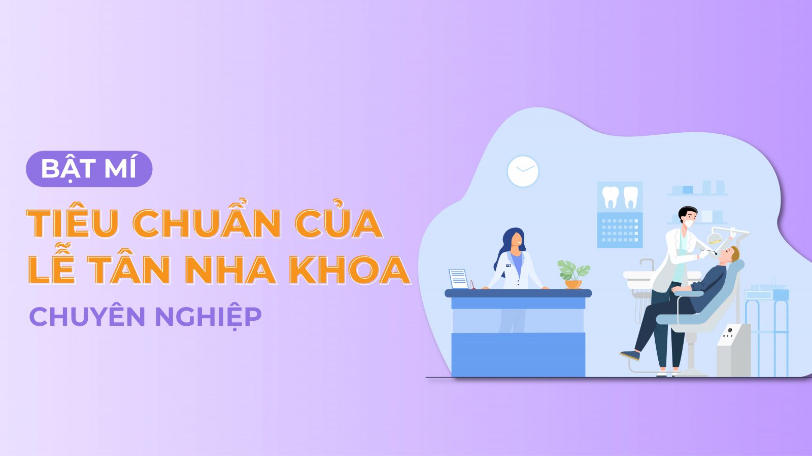 Bật mí tiêu chuẩn của một lễ tân nha khoa chuyên nghiệp