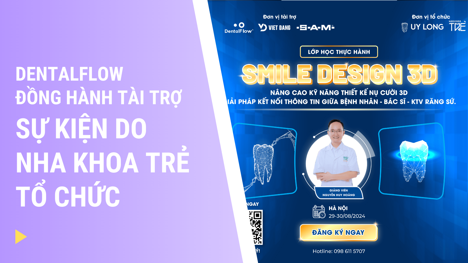 DentalFlow đồng hành tài trợ sự kiện Smile Design 3D do Nha khoa Trẻ tổ chức