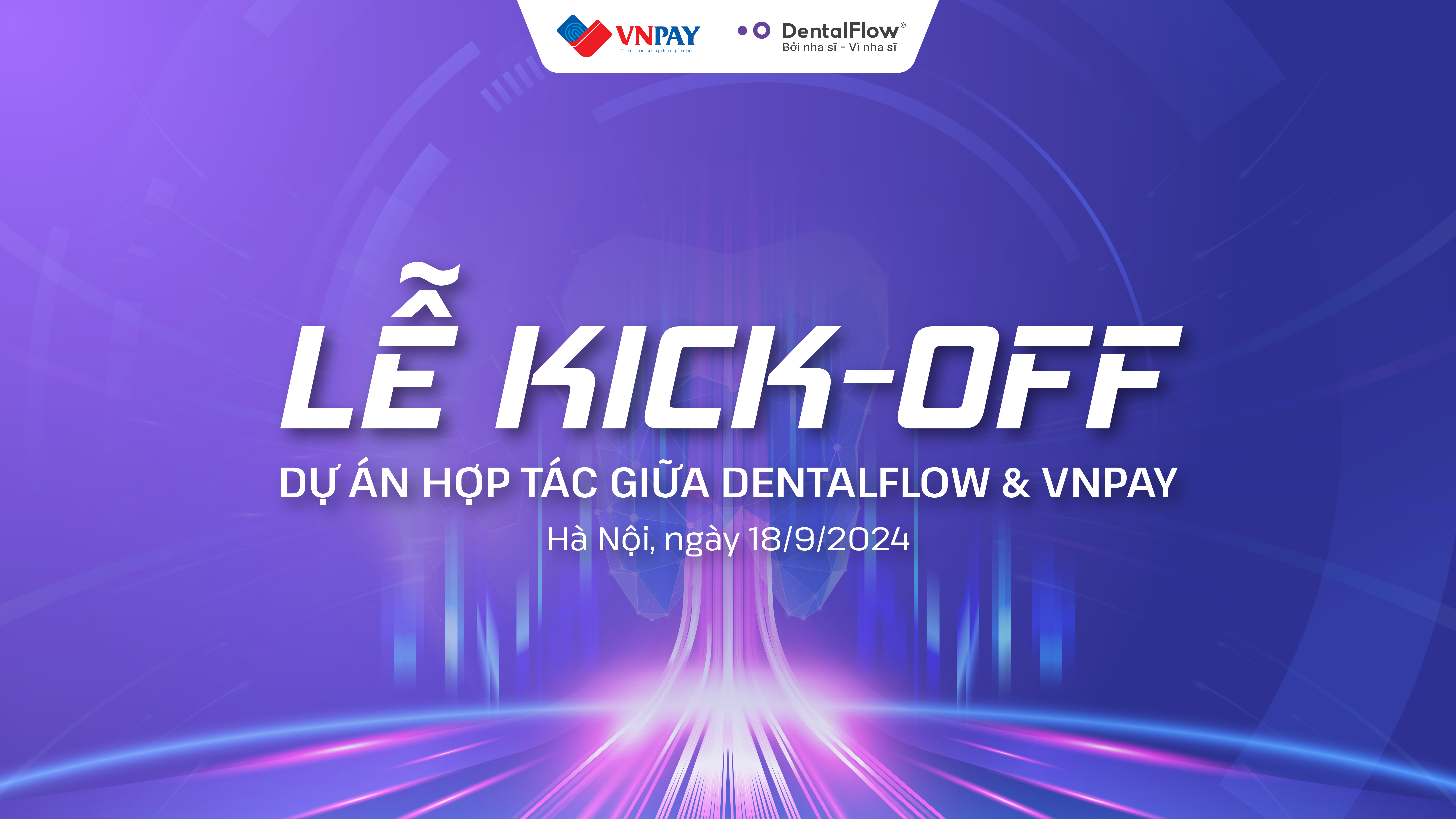 Kick – off dự án hợp tác giữa DentalFlow và VnPay, hứa hẹn đem lại những tiện ích vượt trội tại Nha khoa