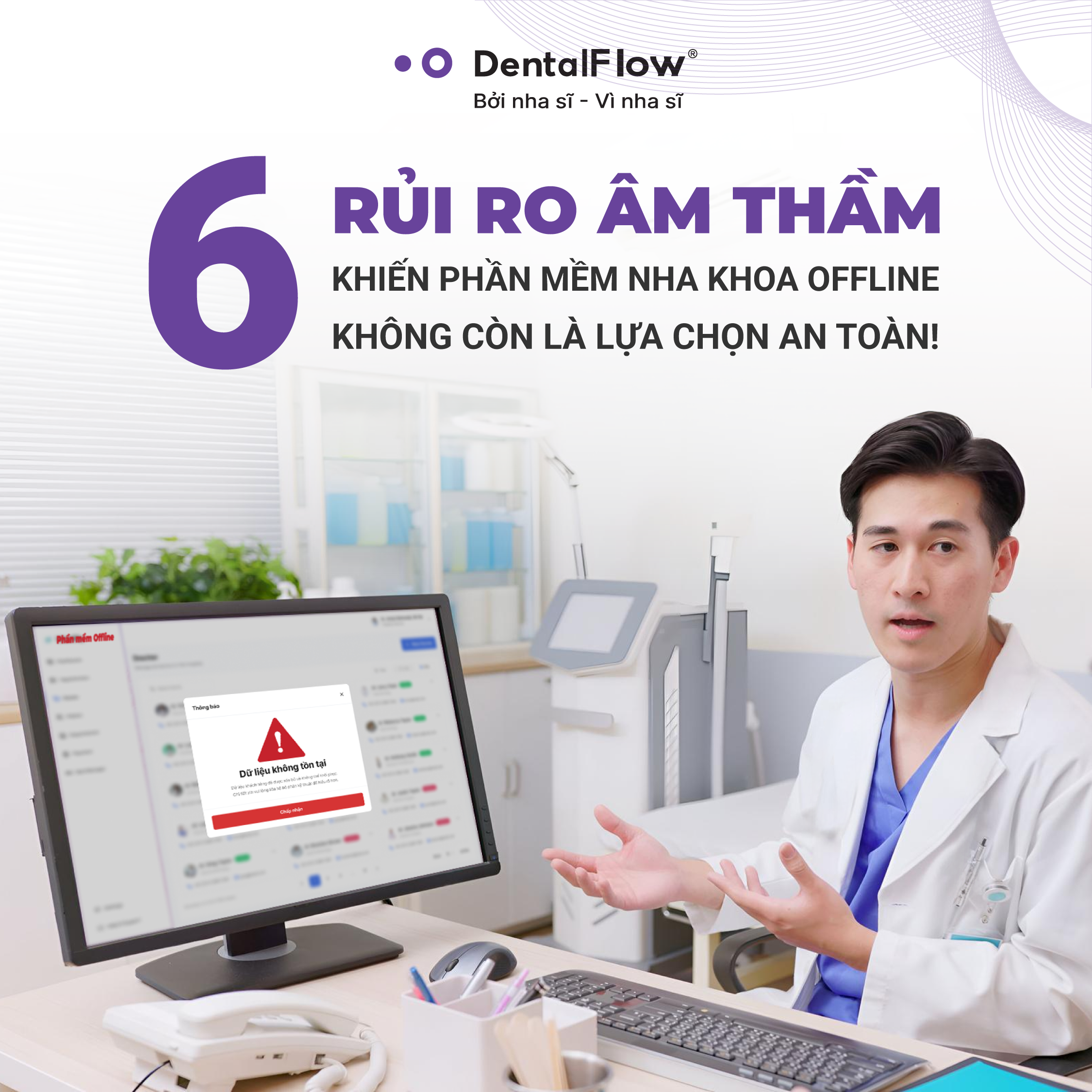 6 Rủi ro âm thầm khiến phần mềm nha khoa offline không còn là lựa chọn an toàn (phần 2)