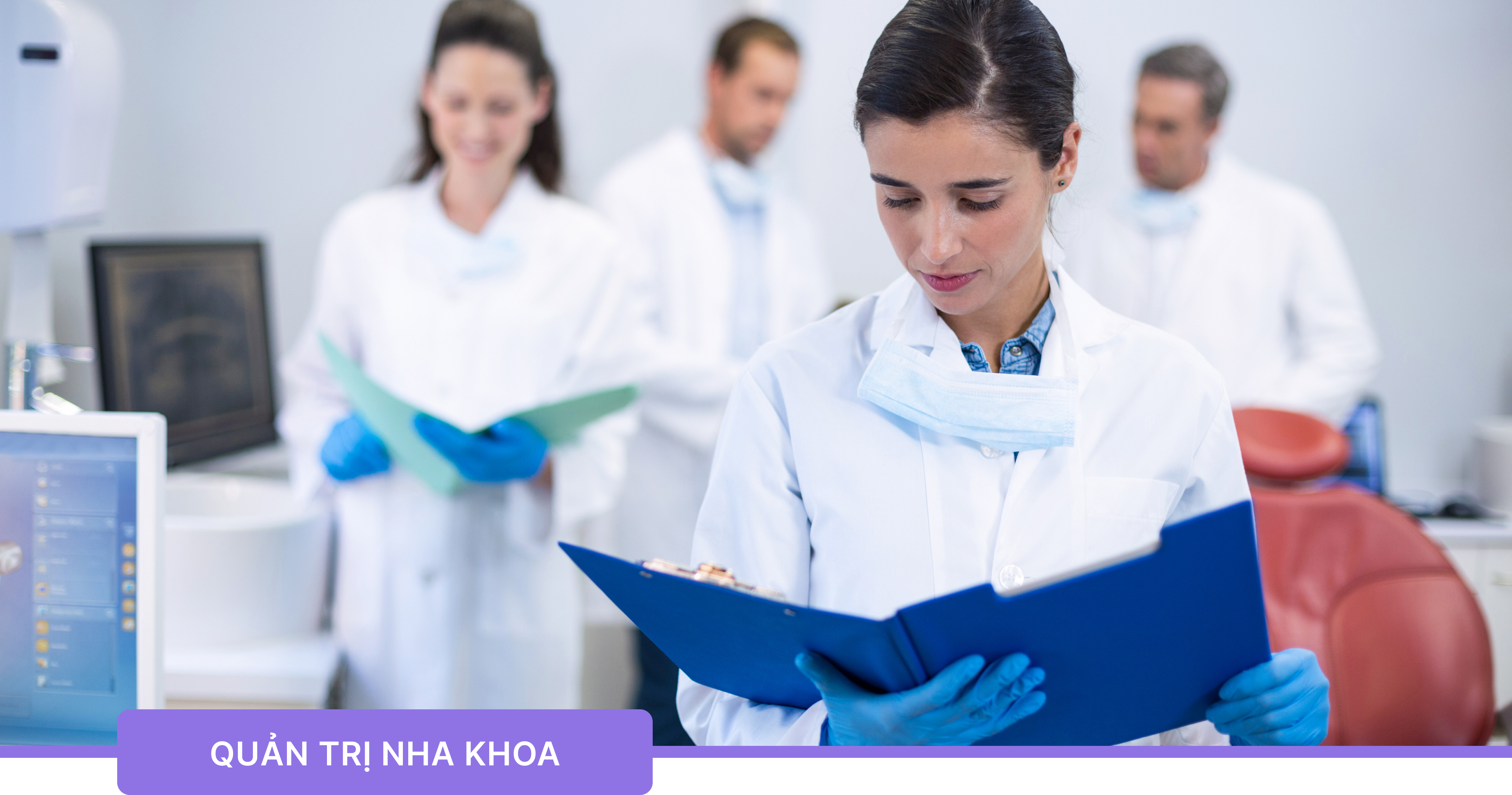 Bí kíp quản lý nhân sự phòng khám nha khoa 2022 - DentalFlow